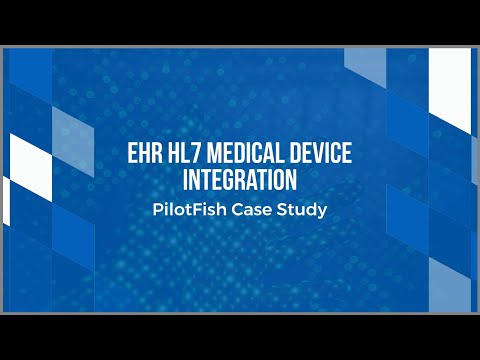 EHR HL7 Medical Device Integration Case Study | PilotFish