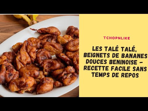 Les Talé Talé, Beignets de Bananes douces Beninoise
