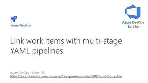 #azuredevopssprints 155 - Link work items with multi stage YAML pipelines