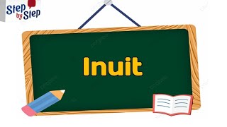 إزاى تنطق كلمة Inuit 🗣️