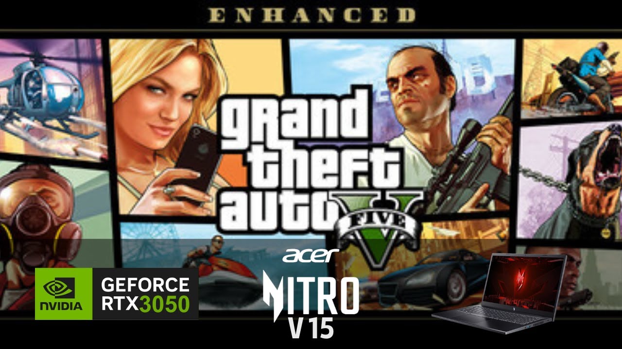 GTA 5 Enhanced | Nitro V15 | RTX 3050 6GB | 16GB RAM
