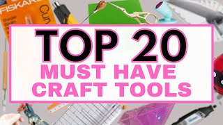 ‼️TOP 20 CRAFT TOOLS Every CRAFTER NEEDS In 2023!  (Some of these might SURPRISE You!)