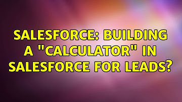 Salesforce: Building a "calculator" in Salesforce for Leads?