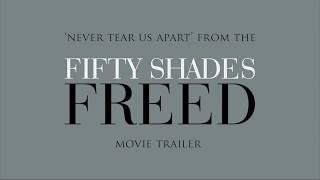 Fifty Shades Of Grey - Freed Trailer Music: Never Tear Us Apart | Lyric Video