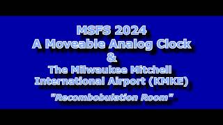 MSFS 2024  Hey! Theres a Moving Analog Clock in the Milwaukee Airport (KMKE)!
