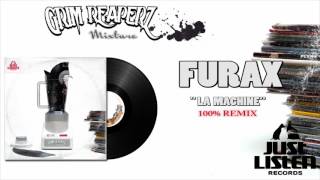 Furax Barbarossa - La Machine (Grim Reaperz Remix) #MXTURE