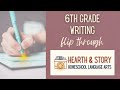 Hearth &amp; Story 6th Grade Writing Flip Through