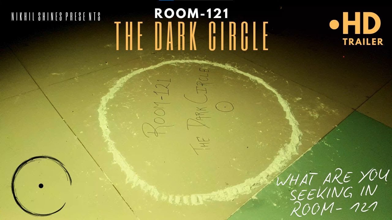 ROOM-121 THE DARK CIRLCE SHORT FILM || OFFICIAL TRAILER || NIKHIL ...