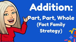 Mini Maths Tutorial: Addition using Part/Part/Whole (Fact Family Strategy) (Year 2/3)