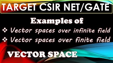 LEC - 02 vector space over infinite and finite fields #examplesofvectorspacesoverfinitefield