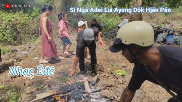 Adei Leh Đuế Nao - Nhạc Êđê } Y Phic Hđoh