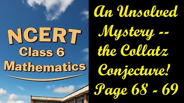 An Unsolved Mystery — the Collatz Conjecture Page 68-69 | Class 6 Maths Chapter 3 Number Play |NCERT