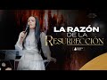 Pastora Yesenia Then ► LA RAZÓN DE LA RESURRECCIÓN