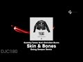 Swanky Tunes Ft. Christian Burns - Skin & Bones - Going Deeper Remix