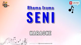 SENI Karaoke Dangdut Original | Rhoma Irama