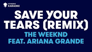 Save Your Tears (Remix) - The Weeknd feat. Ariana Grande (KARAOKE WITH LYRICS)