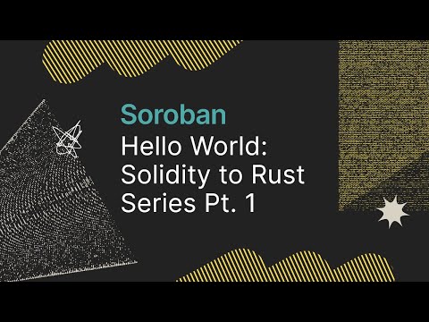 How to Build a Hello World Smart Contract | Solidity to Rust Series Pt. 1