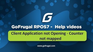 GoFrugal RPOS7 - Client Application not Opening | Counter not mapped