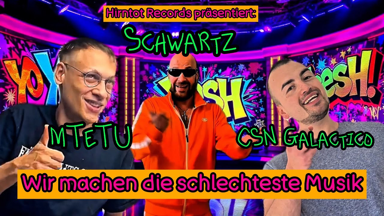 Schwartz x CSN Galactico x MTeTu - Wir machen die schlechteste Musik [Official Musik Video]