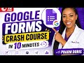 Google Forms Crash Course with Pharm Doris | Learn Google Forms in 10 Minutes