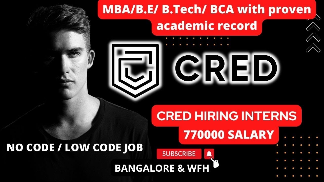 CRED HIRING INTERNS | CRED HIRING FINAL YEAR GRADUATES | BE | B.TECH | MCA | BCA | SECURITY- NO CODE