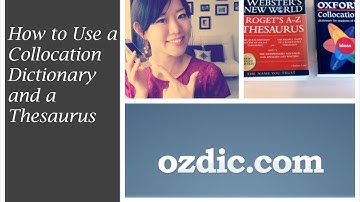 How to Use a Thesaurus and a Collocation Dictionary