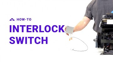 How-To: Interlock Switch