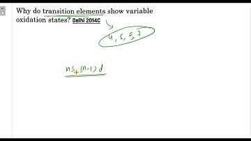 Why do transition elements show variable oxidation states?