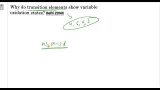 Why do transition elements show variable oxidation states?