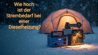 Wieviel Strom Verbrauch Ein Dieselheizer? Reicht Eine Batterie?