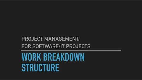 11 WBS & Schedule - Work Breakdown Structure