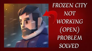 How To Solve Frozen City App Not Working/Not Open Problem|| Rsha26 Solutions