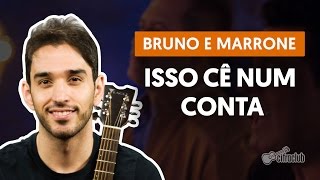 Isso Cê Num Conta - Bruno e Marrone (complete guitar lesson)