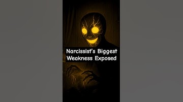 Narcissist’s Biggest Weakness Exposed
