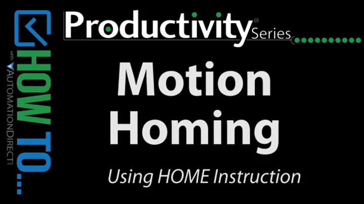 Productivity Series PLCs Motion Control - Home Command from AutomationDirect