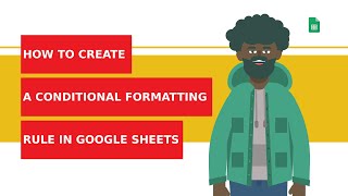 How to create a conditional formatting rule in Google sheets?
