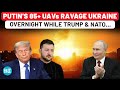 Trump Fails Against Putin: Russia Unleashes Drone Apocalypse, 85+ Drones Turn Ukraine Nightmare Real
