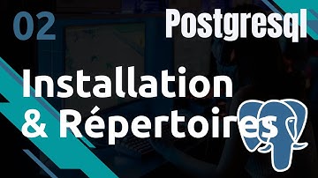 POSTGRESQL - 2. Installation & Répertoires