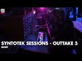 Syntotek sessions outtakes 3  buset