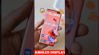 Top 5 amoled display mobile under 15000 | Amoled curve mobile under 15000