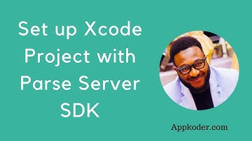 Set up Xcode Project with Parse Server SDK