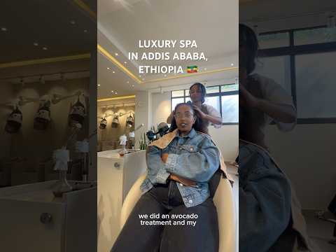 Luxury Spa Hair Salon In Addis Abab Ethiopia Addisababa Travel Addisabeba