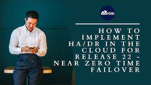 How to Implement HA/DR in the Cloud for Release 22 - Near Zero Time Failover