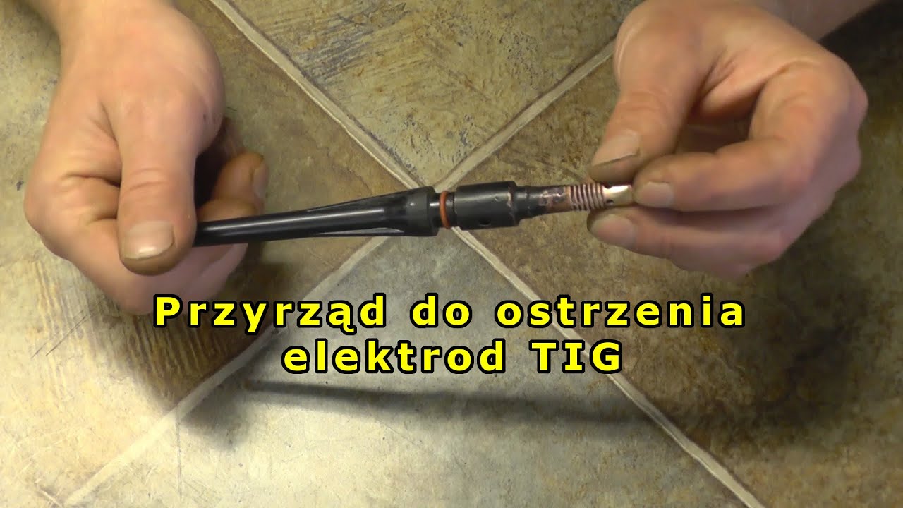 Przyrząd do ostrzenia elektrod TIG. D.I.Y. Instrument for sharpening