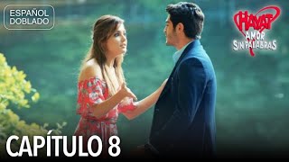 Hayat Amor Sin Palabras Capítulo 8 (Español Doblado)