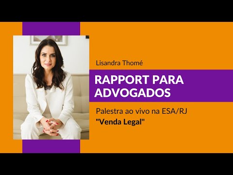 Rapport para advogados: como decifrar os perfis dos clientes e vender mais serviços - Lisandra Thomé