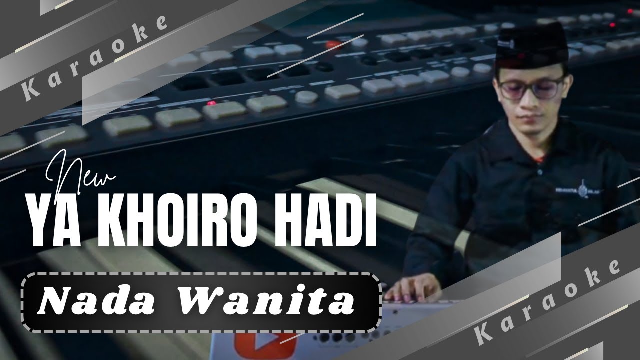 Karaoke YA KHOIRO HADI - Nada Wanita