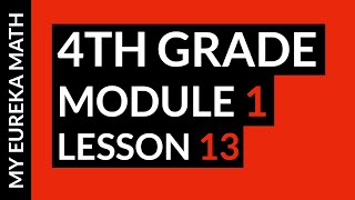 My Eureka Math // Grade 4 Module 1 Lesson 13 Homework Help