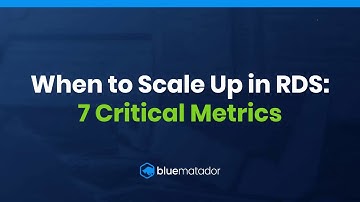 When to Scale Up in RDS: 7 Critical Metrics