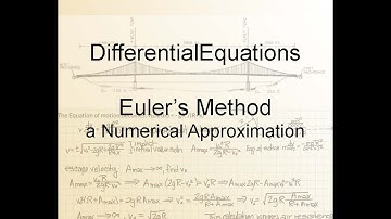 Differential Equations Chapter 2.7: Euler